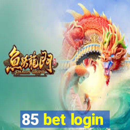 85 bet login